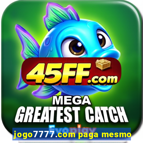 jogo7777.com paga mesmo